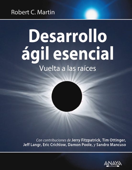 Desarrollo Agil Esencial: Vuelta A Las Raices