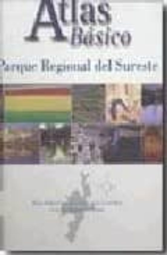 Parque Regional Del Sureste. Atlas Básico