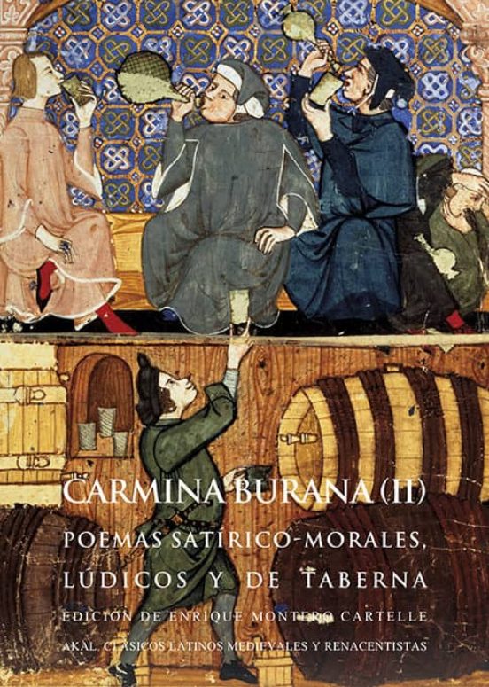 Carmina Burana : Poemas Satirico-Morales Ludico y de Taberna
