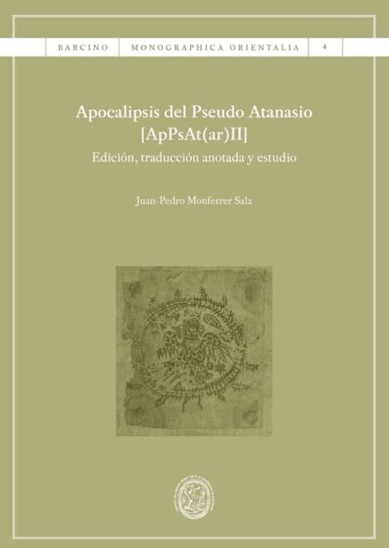 Apocalipsis Del Pseudo Atanasio [appsat Ii]: Monographia Orientali