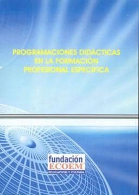 Programaciones Didacticas en la Formacion Profesional Especifica