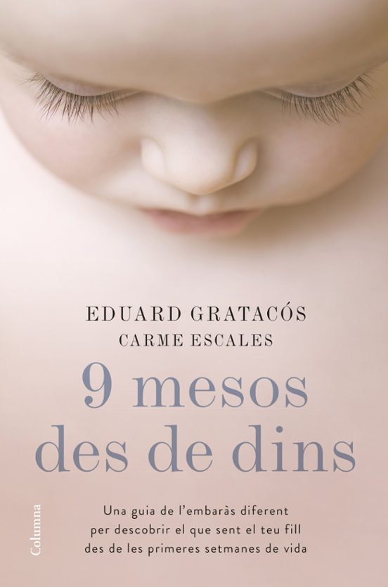 9 Mesos des de Dins: Una Guia de L Embaras Diferent per Descobrir Que