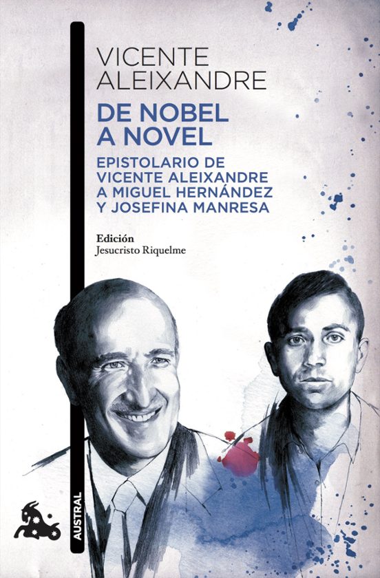 De Nobel A Novel: Epistolario De Vicente Aleixandre A Miguel Hernandez