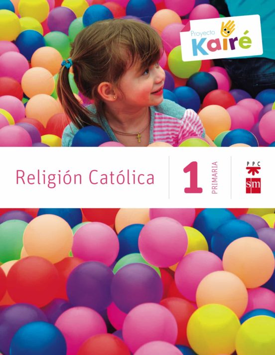 Religión Católica 1º Primaria Kairé Savia