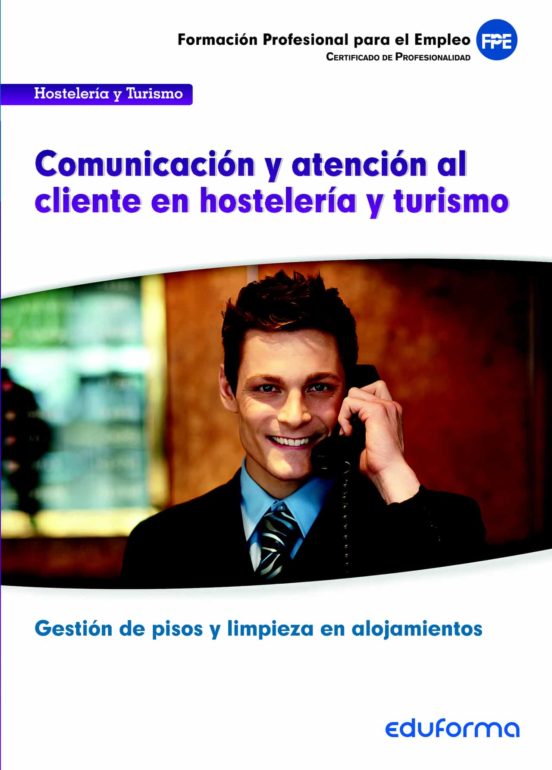 Uf00042. Comunicacion Y Atencion Al Cliente En Hostelería Y Turis Mo