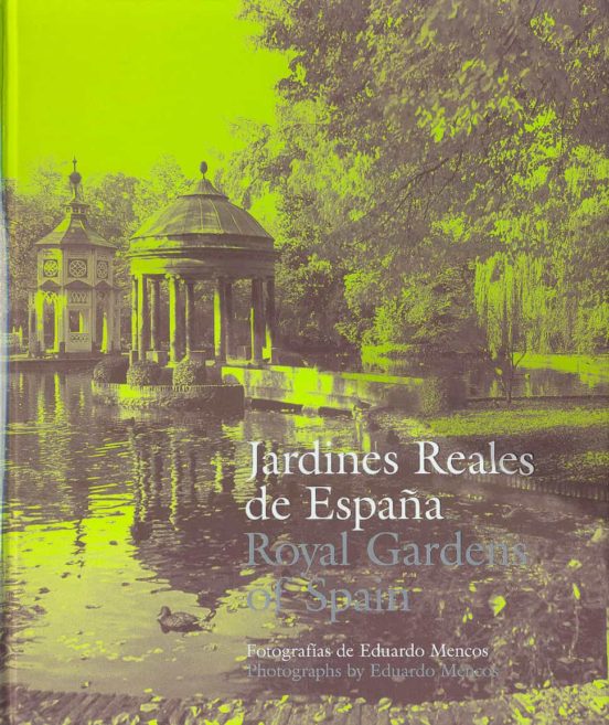 Jardines Reales de España / Royal Gardens of Spain