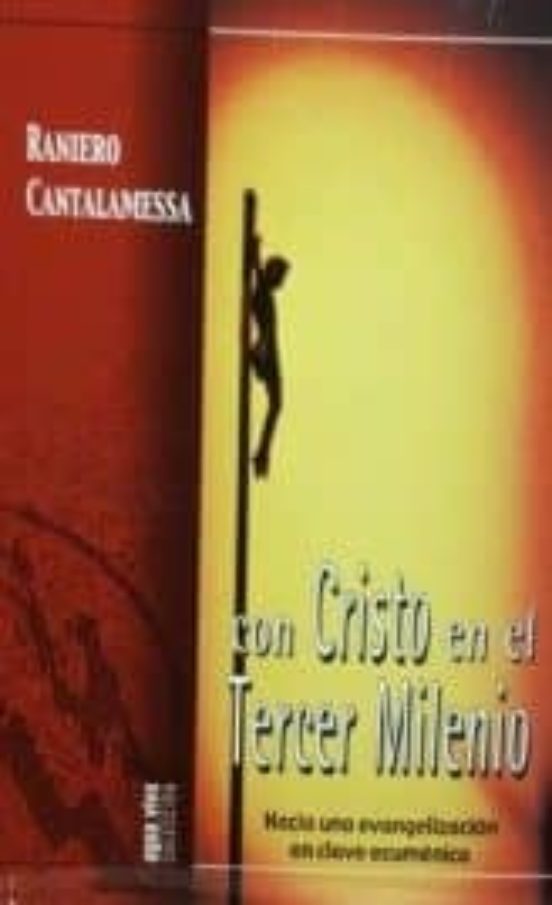 Con Cristo En El Tercer Milenio: Hacia Una Evangelizacion En Clav E Ec