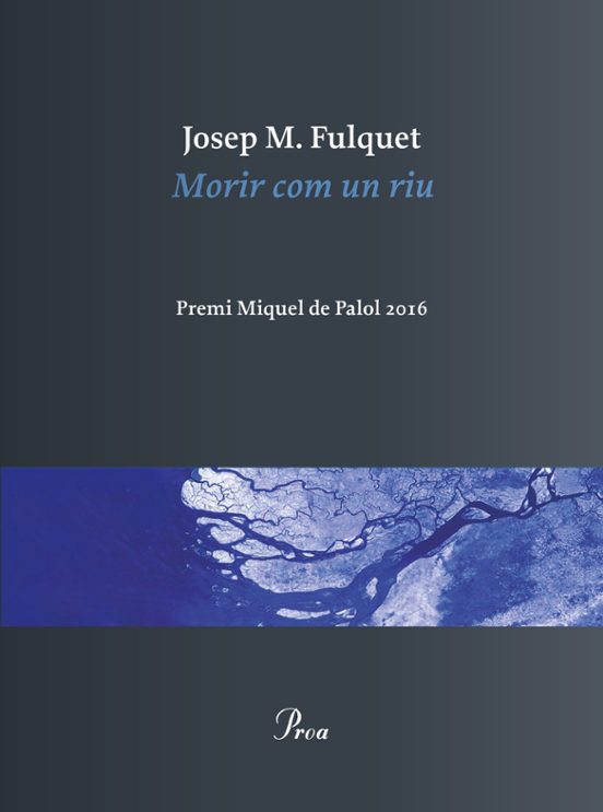 Morir Com Un Riu: Elegies