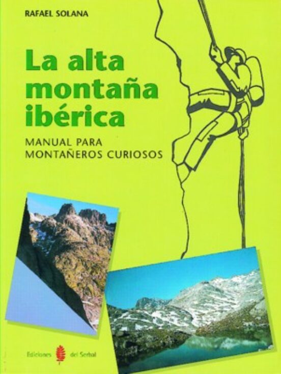La Alta Montaña Iberica Manual Para Montañeros Curiosos