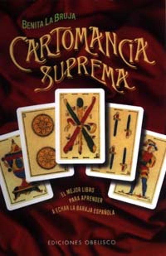 Cartomancia Suprema: El Mejor Libro Para Aprender A Echar La Bara Ja E