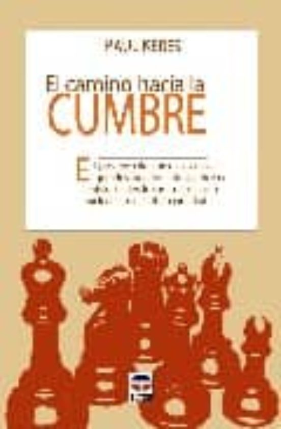 El Camino Hacia La Cumbre : El Progreso De Uno De Los Mas Grandes Juga