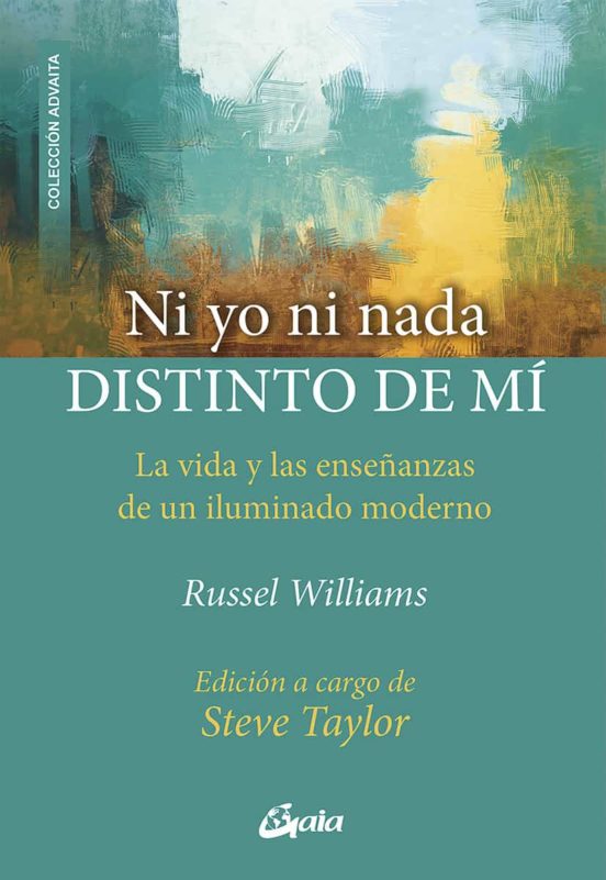 Ni Yo Ni Nada Distinto De Mi: La Vida Y Las Enseñanzas De Un Iluminado