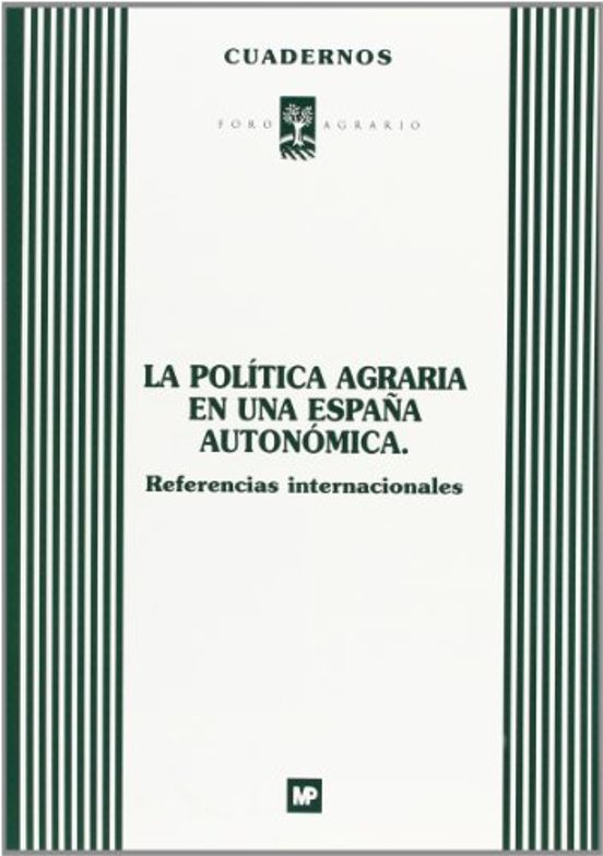 La Politica Agraria En Una España Autonomica: Referencias Interna Cion