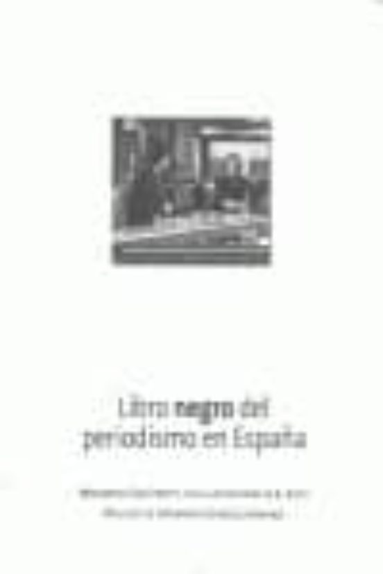 Libro Negro Del Periodismo En España