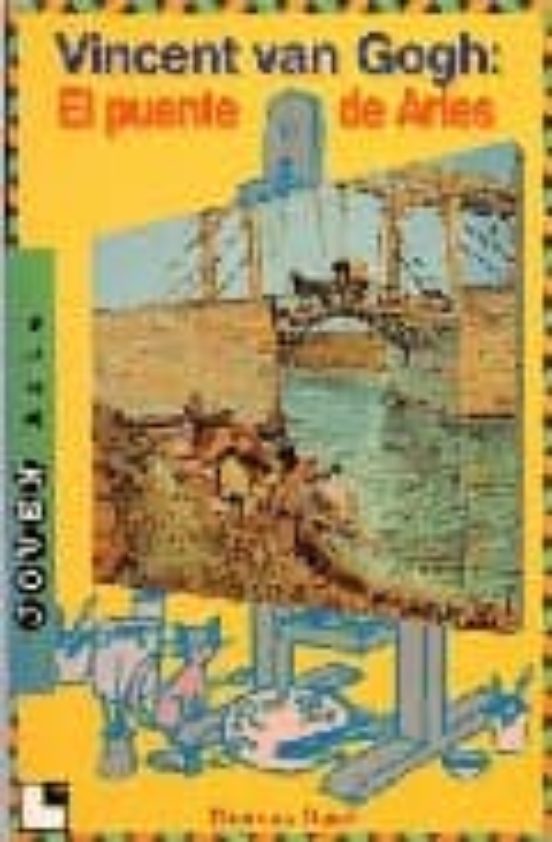 Vicent Van Gogh: El Puente De Arles