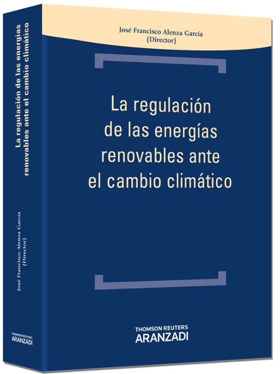 La Regulación De Las Energías Renovables Ante El Cambio Climático