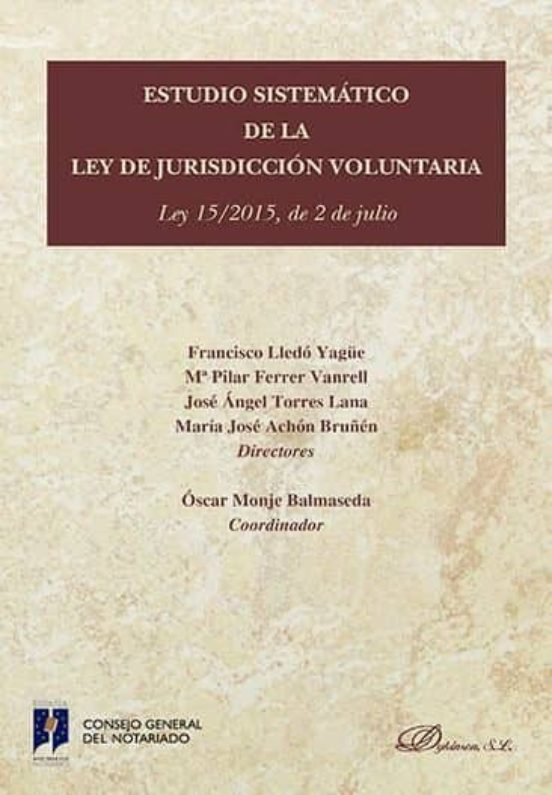 Estudio Sistematico de la Ley de Jurisdicción Voluntaria: Ley 15/2015