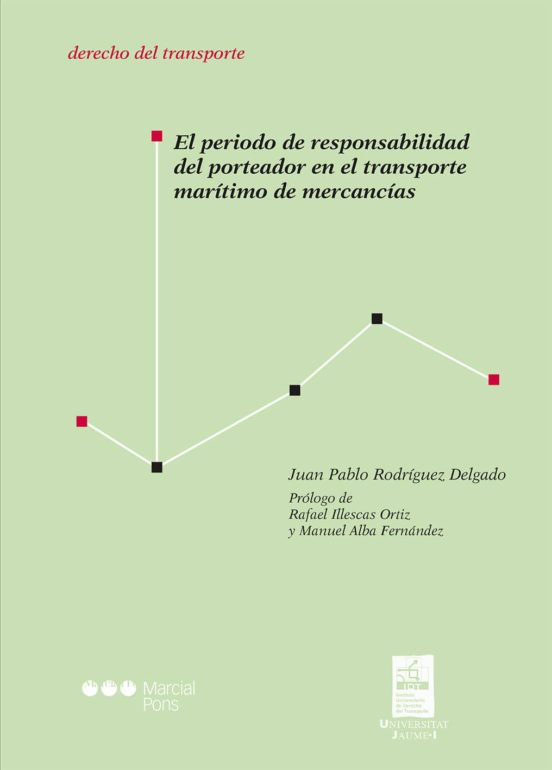 El Periodo De Responsabilidad Del Porteador En El Transporte Marítimo De Mercancías