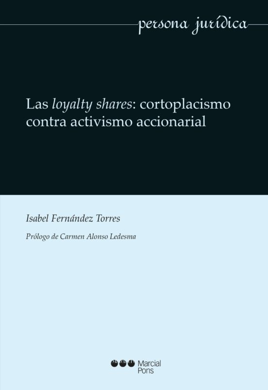 Las Loyalty Shares: Cortoplacismo Contra Activismo Accionarial