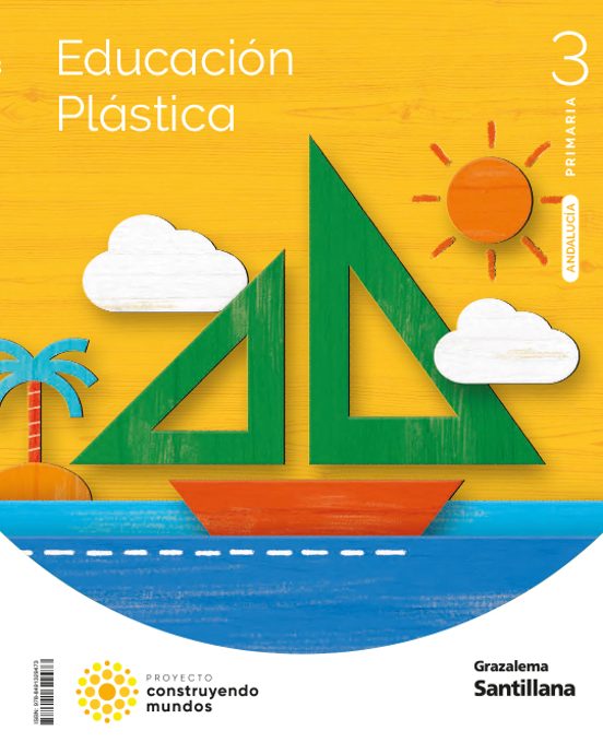Educacion Plastica 3º Educacion Primaria Construyendo Mundos Andalucia