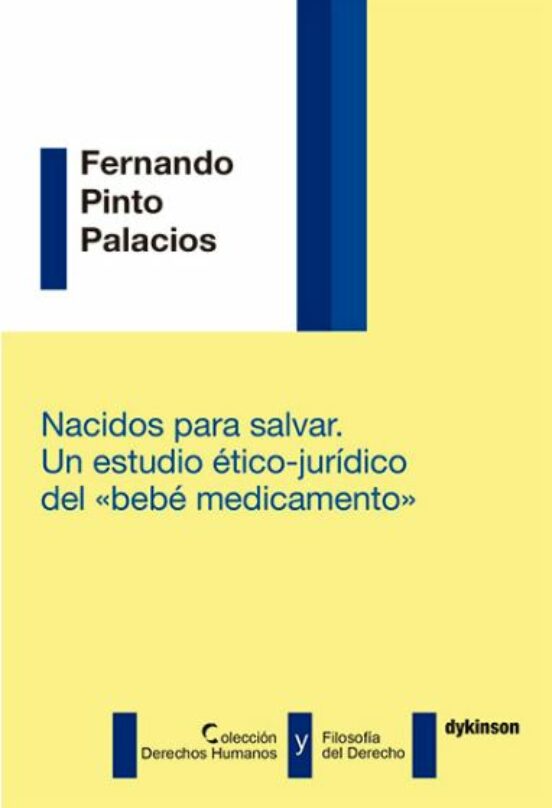 Nacidos Para Salvar. Un Estudio Etico-jurídico Del