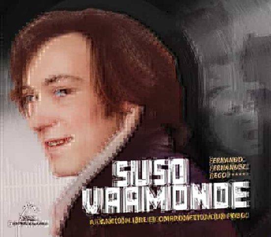 Suso Vaamonde. A canción libre e comprometida dun pobo