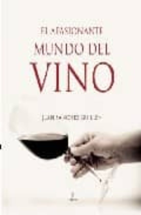 El Apasionante Mundo Del Vino