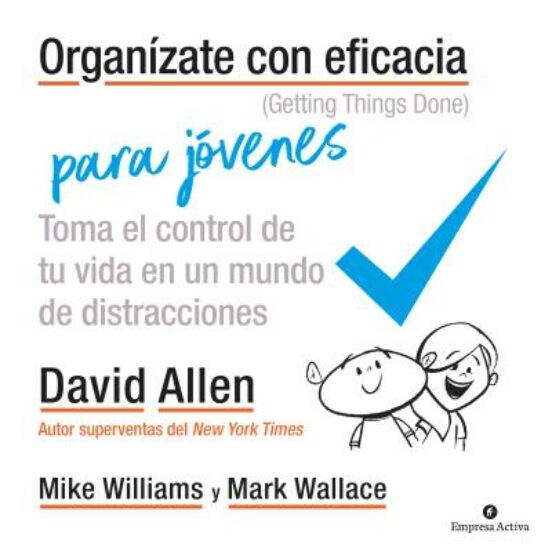 Organízate Con Eficacia Para Jóvenes