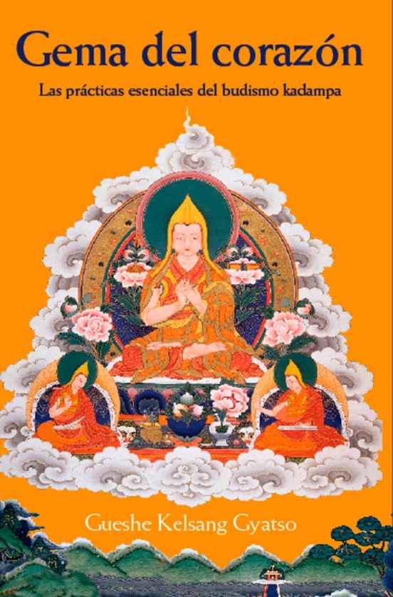 Gema Del Corazón: Las Practicas Esenciales Del Budismo Kadampa