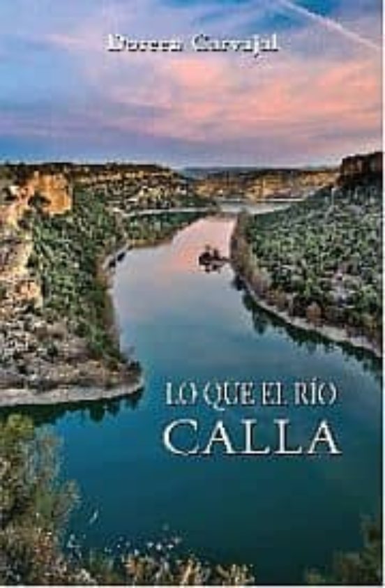 Lo Que El Rio Calla