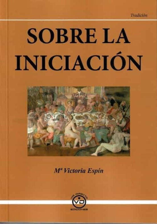 Sobre La Iniciación. Tradición Esotérica