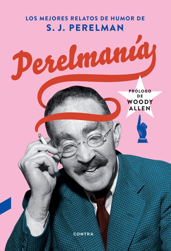 Perelmania: Los Mejores Relatos De Humor De S. J. Perelman