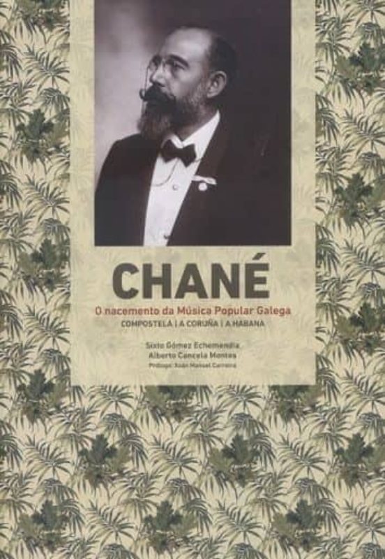 Chane. O Nacemento Da Musica Popular Galega