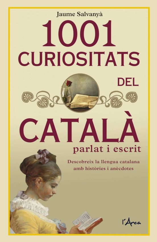 1001 Curiositats Del Català Parlat I Escrit