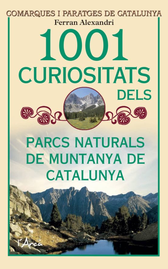 1001 Curiositats Dels Parcs Naturals De Muntanya De Catalunya. De Scob