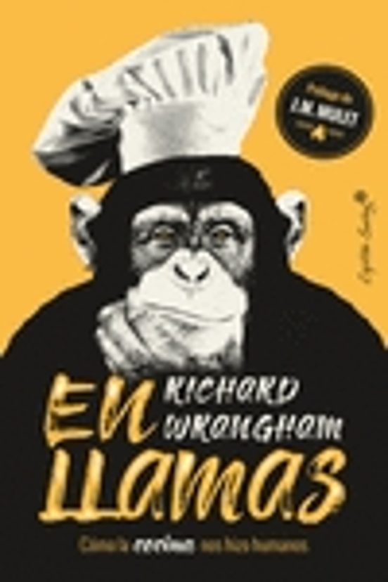En Llamas: Cómo La Cocina Nos Hizo Humanos
