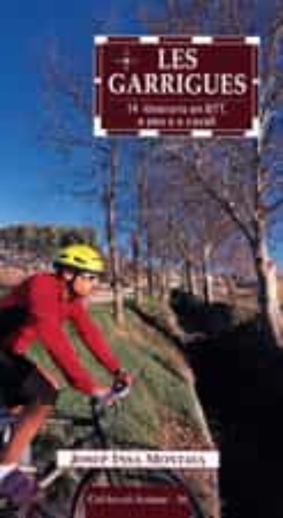 Les Garrigues: 14 Itineraris En Btt A Peu O A Cavall