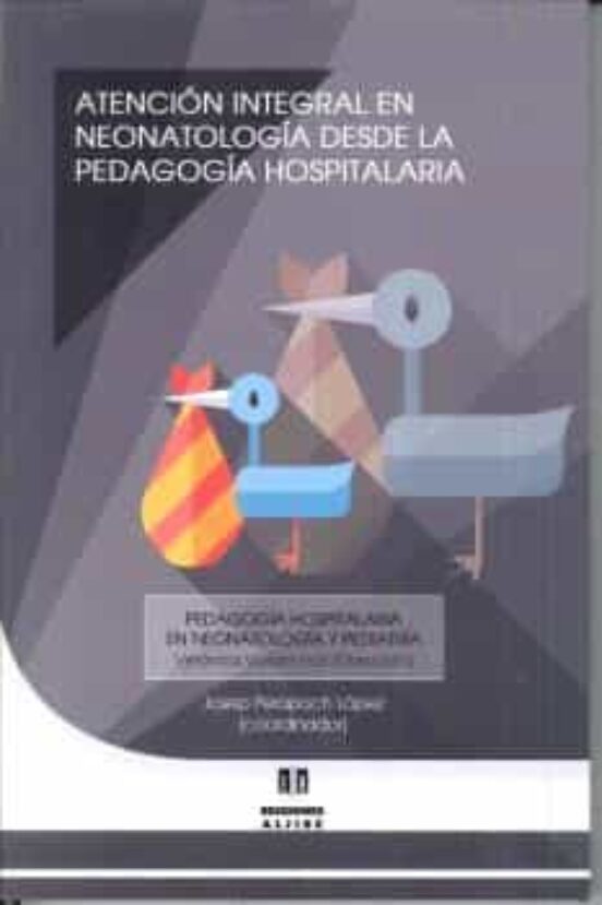 Atención Integral En Neonatología Desde La Pedagogía Hospitalaria