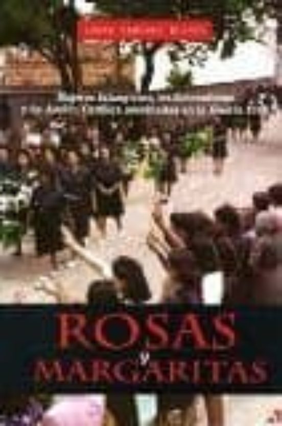 Rosas y Margaritas: Mujeres Falangistas Tradicionalistas y de Accion C