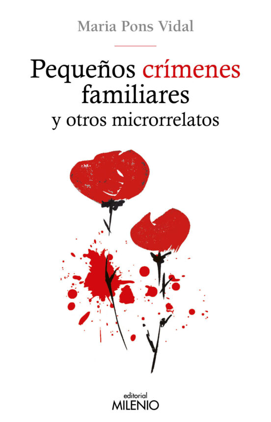 Pequeños Crímenes Familiares Y Otros Microrrelatos