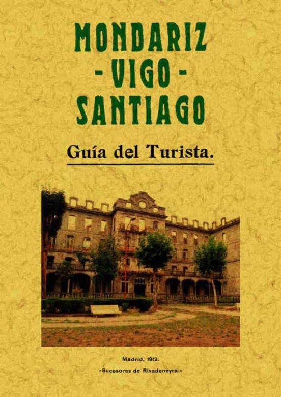 Mondariz Vigo Santiago: Guia Del Turista
