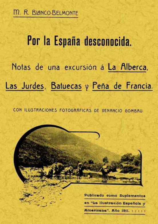 Por La España Desconocida: La Alberca Las Hurdes Batuecas Y Peñ A