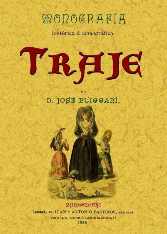 Monografia Historica E Iconografia Del Traje