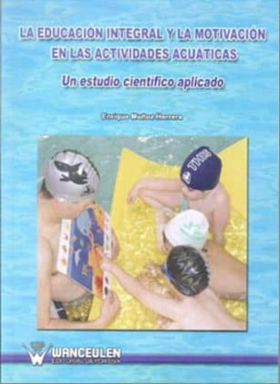 La Educacion Integral Y La Motivacion En Las Actividades Acuatica S: U
