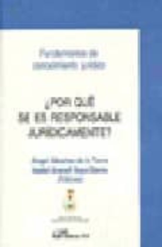 ¿ Por Qué Se Es Responsable Juridicamente ?