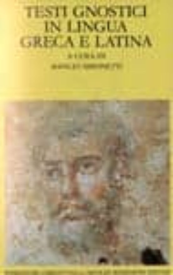 Testi Gnostici in Lingua Greca e Latina