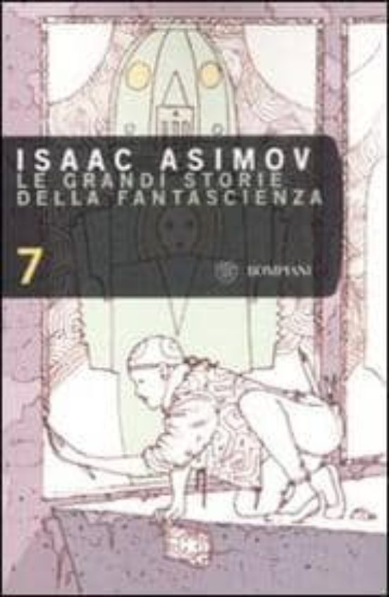 Le Grandi Storie Della Fantascienza. Vol. 7