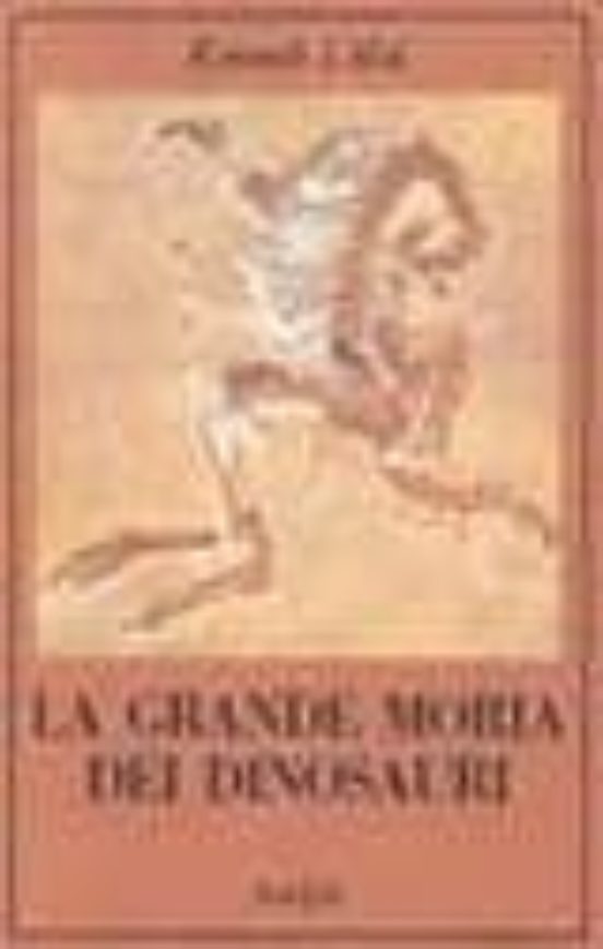 La Grande Moria Dei Dinosauri