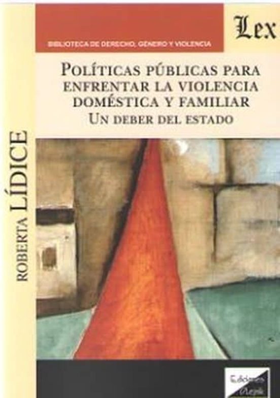 Politicas Publicas Para Enfrentar La Violencia Domestica Y Familiar: U