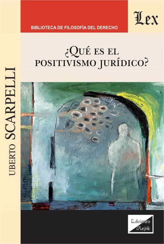 ¿que Es El Positivismo Juridico?